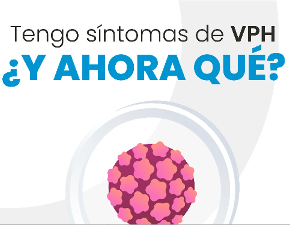Ok, tengo VPH ¿Y ahora qué?